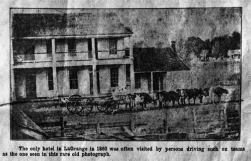 The hotel pictured behind this team of oxen in the 1860s was located where the Lester Hotel later stood, in the northeast corner of the intersection of Colorado and Washington Streets in La Grange; photo courtesy of the Fayette Heritage Museum and Archives.