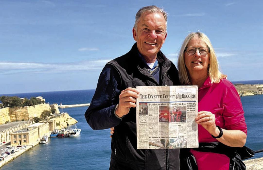 Denice and Bill Fisher of La Grange took the Fayette County Record on their trip to Malta . They spent time touring the island with their children and four grandchildren.
